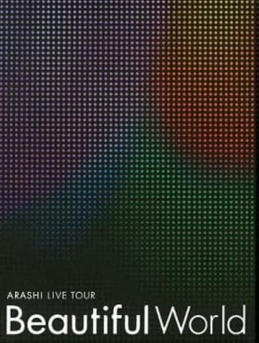 ARASHI LIVE TOUR Beautiful World | Satorin.net